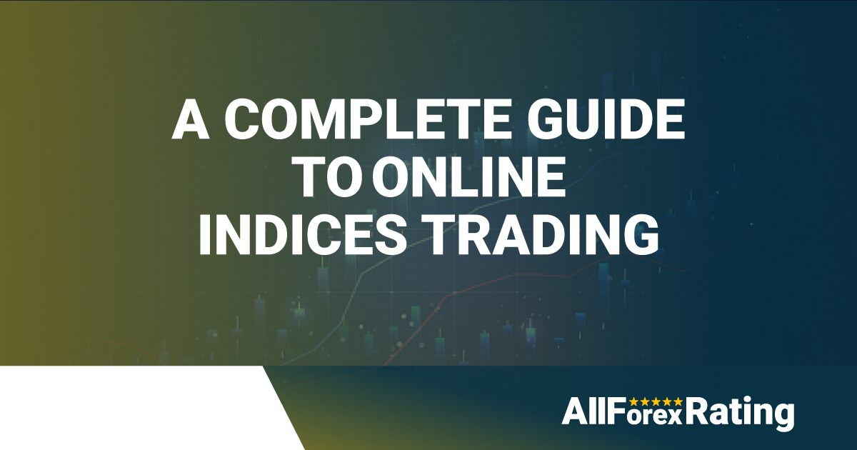  A Complete Guide of Online Indices Trading