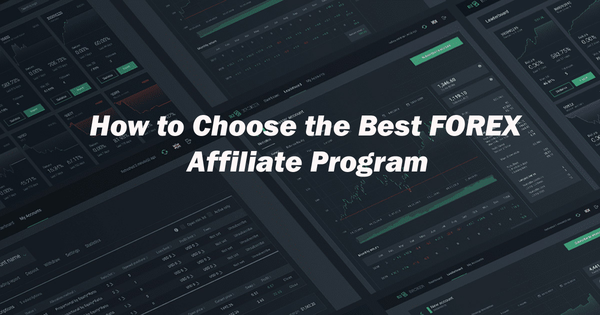  How to Choose the Best FOREX Affiliate Program