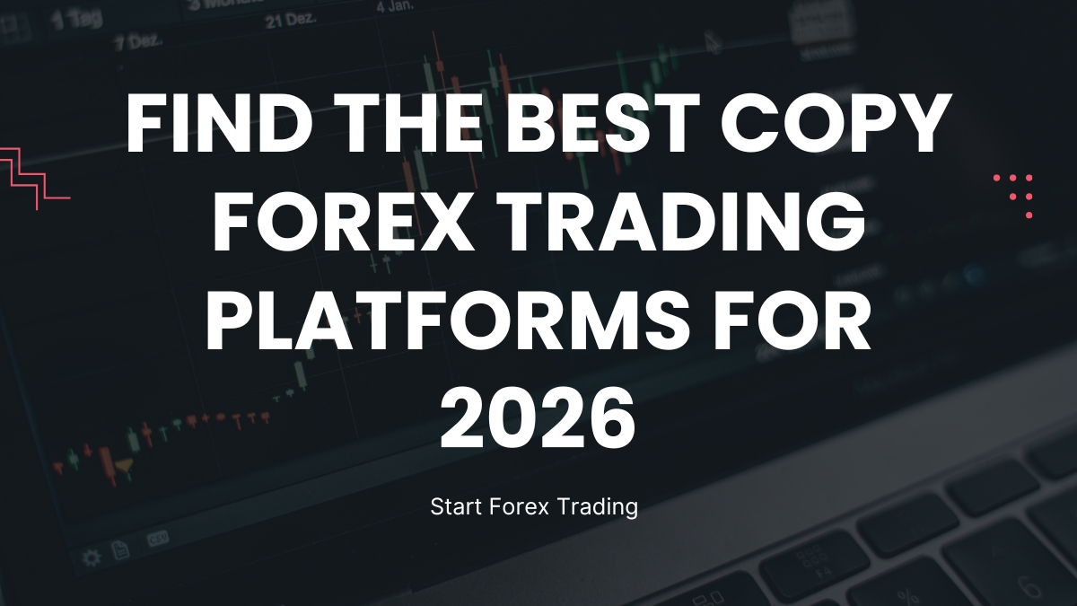  Find the Best Copy Forex Trading Platforms for 2026