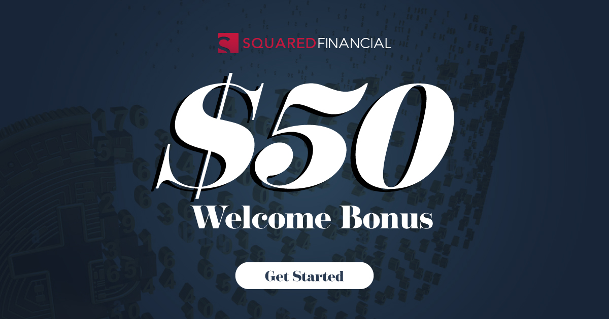 Get 50 USD Welcome Bonus from SquaredFinancial