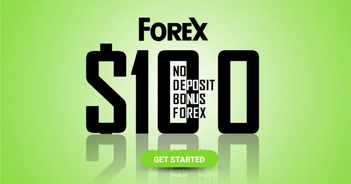 Claim $100 Welcome Free Bonus & 100% Deposit Forex Bonus