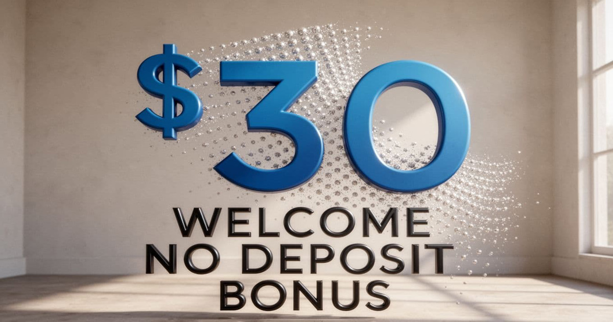 Get clear on the $30 No Deposit Required Promotion