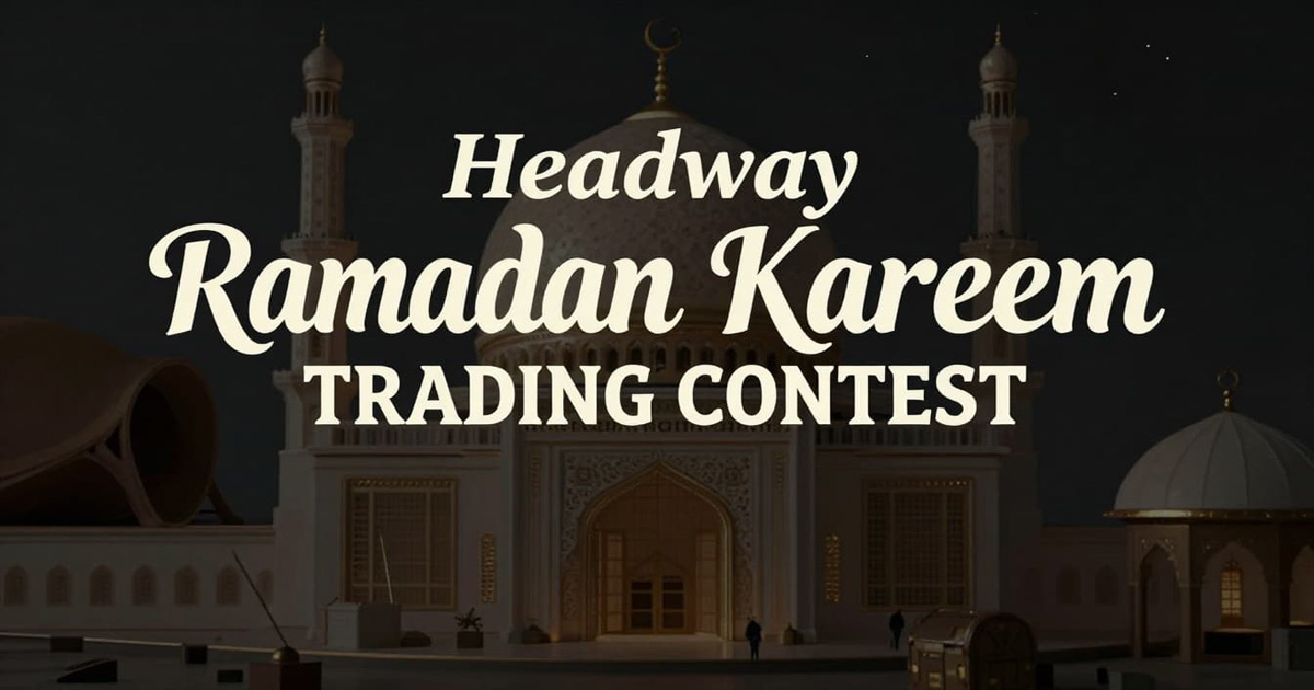 Take part in the Headway Ramadan Kareem Forex Trading Contest