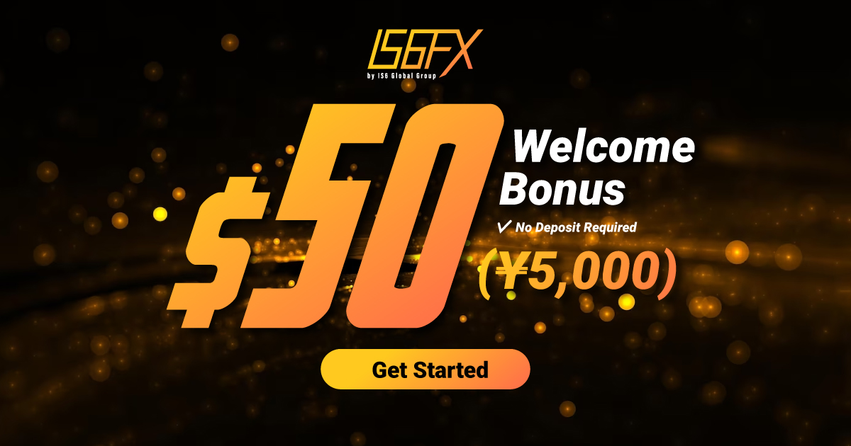 Receive IS6FX $50 or ¥5000 No Deposit Required