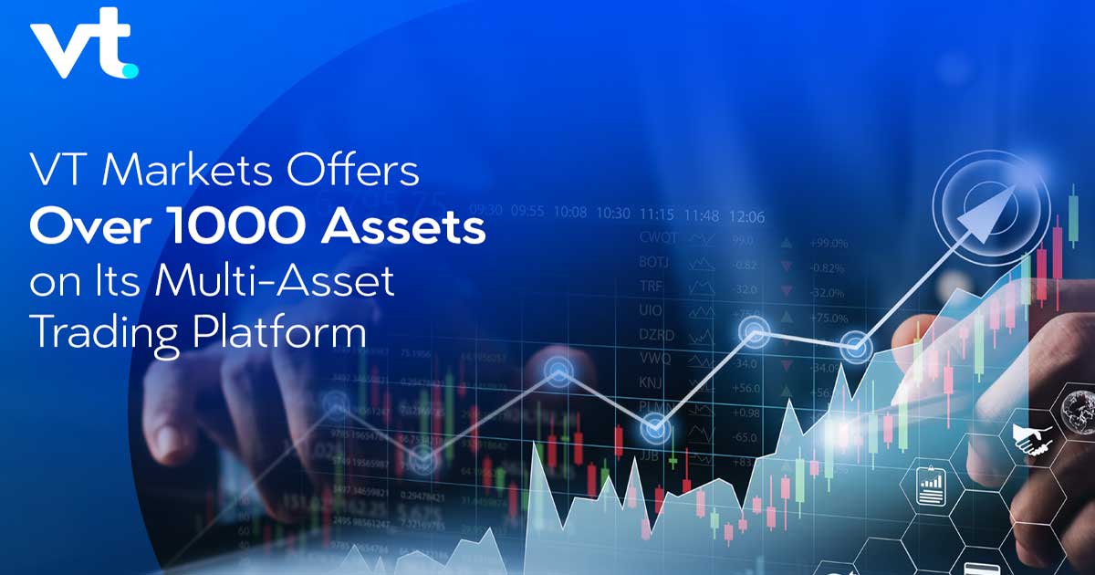 VT Markets Offers Over 1000 Assets on Its Multi-Asset Trading Platform