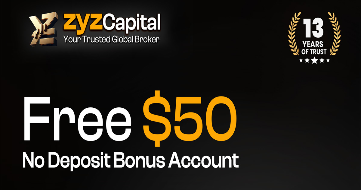 Claim Your $50 Forex No Deposit Bonus with ZYZ Capital